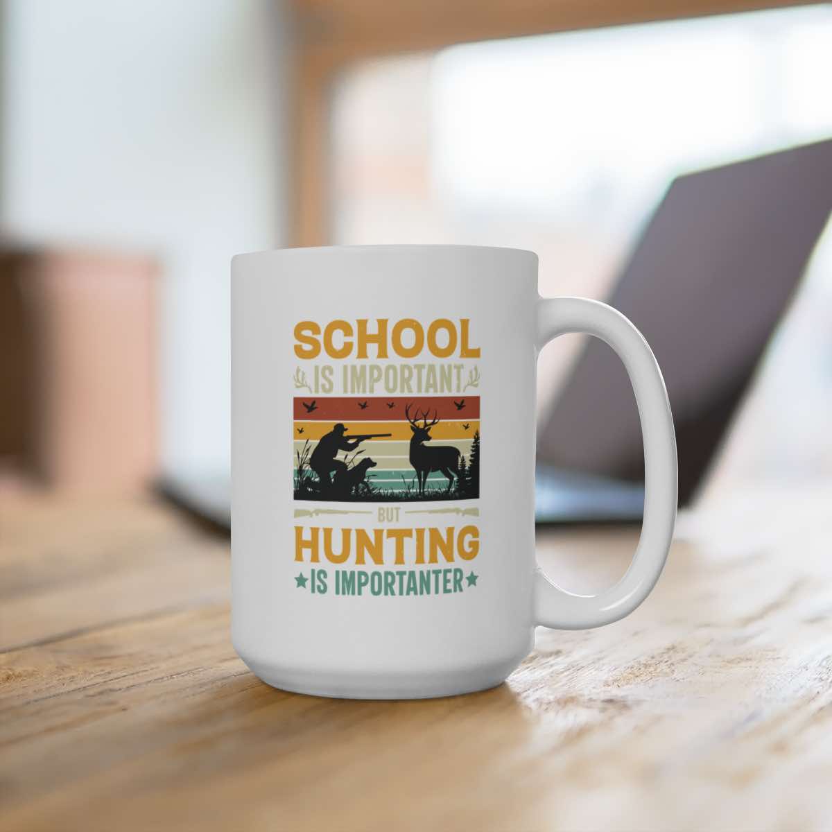 School Is Important But Hunting Is Importanter