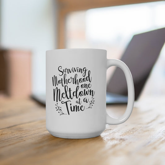 Surviving Motherhood One Meltdown At A Time Mug